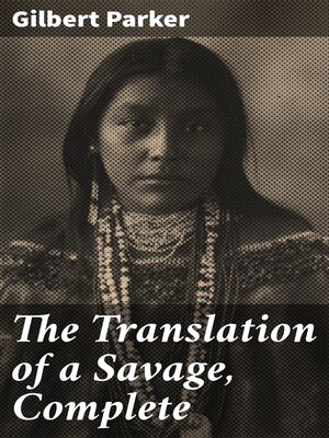 cover image of The Translation of a Savage, Complete
